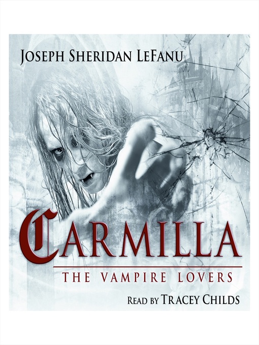 Title details for Carmilla by Joseph Sheridan Le Fanu - Available